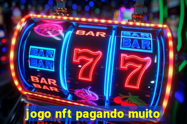 jogo nft pagando muito
